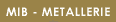 MIB - Metallerie